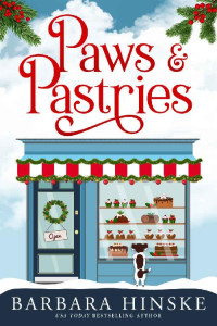 Barbara Hinske — Paws & Pastries (Paws & Pastries Series Book 1)