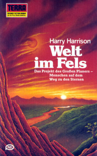 Harrison, Harry [Harrison, Harry] — Welt im Fels