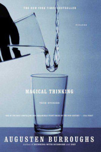Augusten Burroughs — Magical Thinking