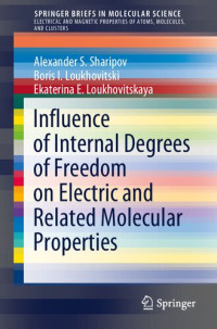Sharipov, Alexander S., Loukhovitski, Boris I., Loukhovitskaya, Ekaterina E. — Influence of Internal Degrees of Freedom on Electric and Related Molecular Properties