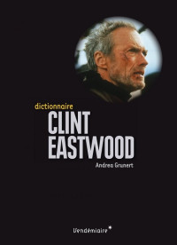 Andrea Grunert — Dictionnaire Clint Eastwood