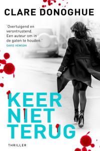 Clare Donoghue — Keer niet terug