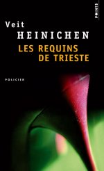 Veit Heinichen [Heinichen, Veit] — Les requins de Trieste