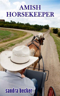 Sandra Becker — Amish Horsekeeper (Amish Countryside 21 Amish Forever 03)