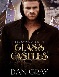 Dani Gray — Throwing Rocks at Glass Castles