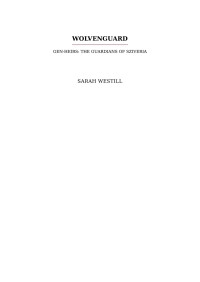 Sarah Westill — Wolvenguard. GEN-HEIRS: THE GUARDIANS OF SZIVERIA