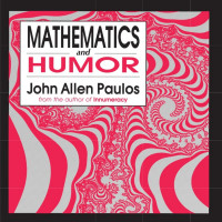 John Allen Paulos — Mathematics and Humor