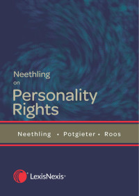 J. Neethling, J.M. Potgieter, A. Roos — Neethling on Personality Rights