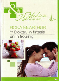 Fiona McArthur — 'n Dokter, 'n Flirtasie en 'n Trouring (M & B)