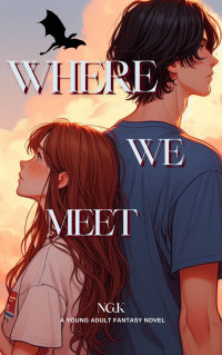 NG. K — Where We Meet