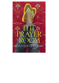 Shanthi Sekaran — The Prayer Room