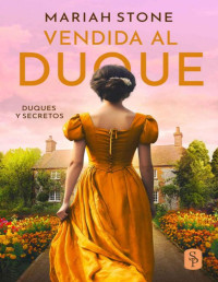 Mariah Stone & Carolina García Stroschein — Vendida al duque (Spanish Edition)