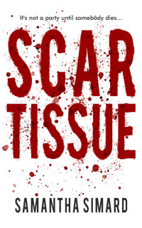Samantha Simard — Scar Tissue (Wolfe & Vaughn Mysteries Book 2)