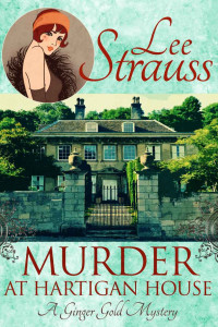 Lee Strauss — Murder at Hartigan House (Ginger Gold Mystery 2)