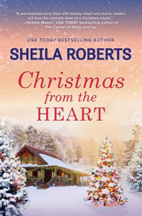 Sheila Roberts [Roberts, Sheila] — Christmas From the Heart
