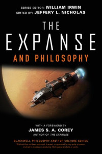 Jeffery L. Nicholas — The Expanse and Philosophy: So Far Out Into the Darkness