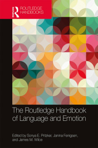 Sonya E Pritzker;Janina Fenigsen;James M Wilce; — The Routledge Handbook of Language and Emotion