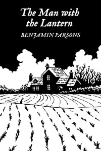 Benjamin Parsons — The Man with the Lantern