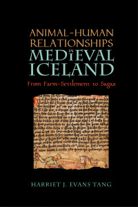 Harriet Jean Evans Tang; — Animal-Human Relationships in Medieval Iceland