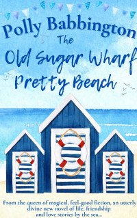 Polly Babbington — The Old Sugar Wharf Pretty Beach Français: Romance Contemporaine (French Edition)