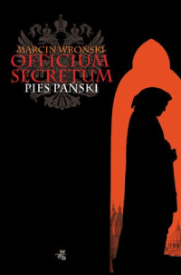 WRONSKI MARCIN — Officium Secretum: Pies Panski