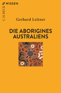 Leitner, Gerhard — Die Aborigines Australiens