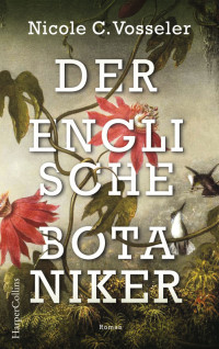 Vosseler, Nicole C. — Der englische Botaniker