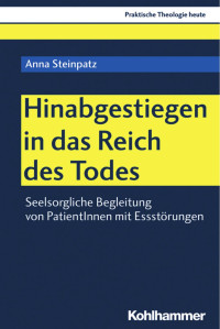 Anna Steinpatz — Hinabgestiegen in das Reich des Todes