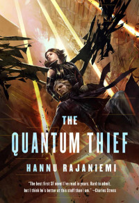 Hannu Rajaniemi — The Quantum Thief (Jean le Flambeur Book 1)