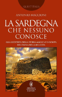 Antonio Maccioni — La Sardegna che nessuno conosce