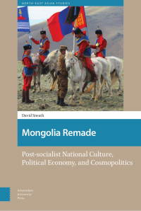 David Sneath — Mongolia Remade