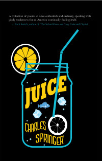 Springer, Charles; — Juice