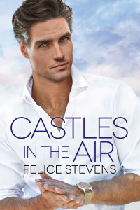 Felice Stevens — Castles in the Air