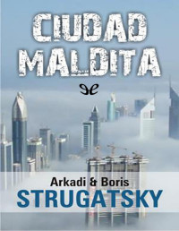 Arkadi Strugatsky — Ciudad Maldita