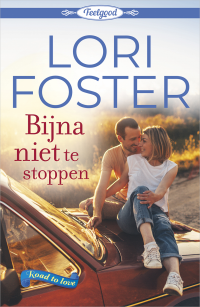 Lori Foster — Bijna niet te stoppen -