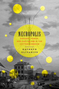 Kathryn Olivarius — Necropolis