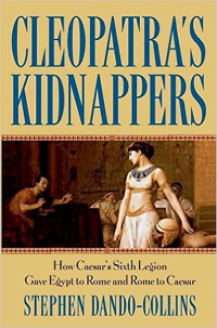 Stephen Dando-Collins — Cleopatra's Kidnappers