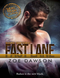 Zoe Dawson — Fast Lane (SEAL Team Alpha Book 16)