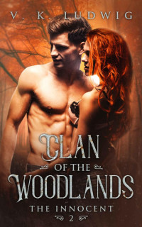 V. K. Ludwig — The Innocent (Clan of the Woodlands Book 2)