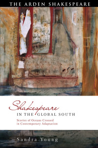 Sandra Young; — Shakespeare in the Global South