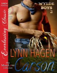 Lynn Hagen — Carson [Wylde Boys 2] (Siren Publishing Everlasting Classic ManLove)