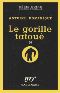 Antoine Dominique — Le gorille tatoué