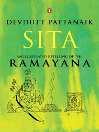 Devdutt Pattanaik — Sita: An Illustrated Retelling of the Ramayana