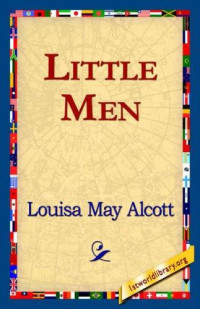 Louisa May Alcott [Alcott, Louisa May] — Little Men