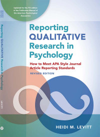 Levitt, Heidi M.; — Reporting Qualitative Research in Psychology