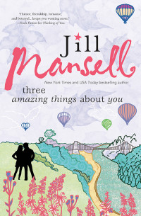 Jill Mansell — Three Amazing Things About You