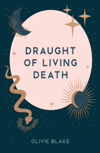 olivieblake — Draught of Living Death