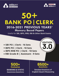 Unknown — 50+ Bank PO and Clerk 2016-2021 Previous Years' Memory Based Papers. Useful for SBI, IBPS, RBI & Other Bank Exams, Edition 3.0