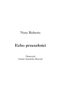 Roberts, Nora (Robb, J. D.) — Echo przeszłości