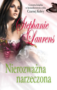 Stephanie Laurens — Nierozważna narzeczona